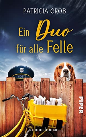 Grob, Patricia. Ein Duo für alle Felle - Roman | Humorvolle Cozy Crime aus der Schweiz. Piper Verlag GmbH, 2022.