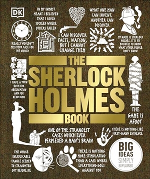 The Sherlock Holmes Book - Big Ideas Simply Explained. Dorling Kindersley Ltd., 2015.