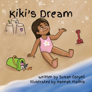 Coryell, Susan. Kiki's Dream. Little Sister Books, 2023.