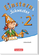 Einsterns Schwester - Sprache und Lesen 2. Schuljahr. Arbeitsheft