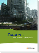 ZOOM IN ...The Horrors of Utopia: Schulbuch