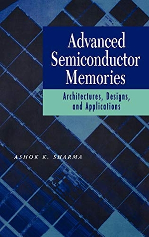 Sharma. Advanced Semiconductor Memories. John Wiley & Sons, 2002.