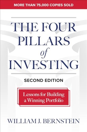 Bernstein, William J.. The Four Pillars of Investing - Lessons for Building a Winning Portfolio. McGraw-Hill Education Ltd, 2023.