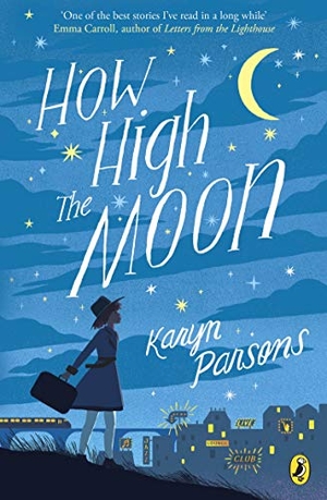 Parsons, Karyn. How High The Moon. DK, 2019.