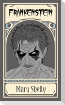Frankenstein; or, The Modern Prometheus
