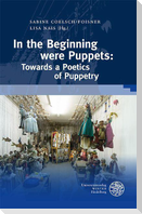 In the Beginning were Puppets: Towards a Poetics of Puppetry