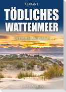 Tödliches Wattenmeer. Ostfrieslandkrimi