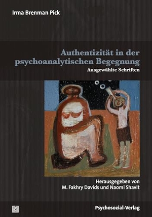 Brenman Pick, Irma. Authentizität in der psychoanalytischen Begegnung - Ausgewählte Schriften. Psychosozial Verlag GbR, 2021.