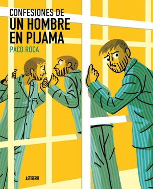 Roca, Paco. Confesiones de un hombre en pijama. , 2017.