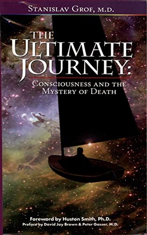 Grof, Stanislav. The Ultimate Journey (2nd Edition) - Consciousness and the Mystery of Death. Multidisciplinary Association for Psychedelic Studies, 2006.