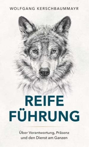 Kerschbaummayr, Wolfgang. Reife Führung - Über Verantwortung, Präsenz und den Dienst am Ganzen. Buchschmiede, 2026.
