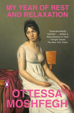 Moshfegh, Ottessa. My Year of Rest and Relaxation - A Novel. Penguin LLC  US, 2019.