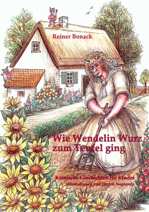 Bonack, Reiner. Wie Wendelin Wurz zum Teufel ging - und andere komische Geschichten für Kinder. Books on Demand, 2018.