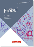 Pädagogische Ansätze für die Kita / Fröbel