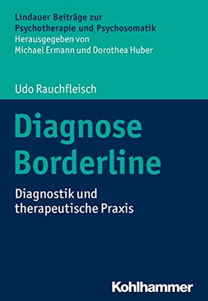Rauchfleisch, Udo. Diagnose Borderline - Diagnostik und therapeutische Praxis. Kohlhammer W., 2019.