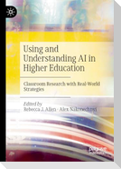 Using and Understanding AI in Higher Education