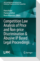 Competition Law Analysis of Price and Non-price Discrimination & Abusive IP Based Legal Proceedings