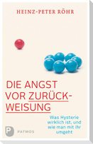 Die Angst vor Zurückweisung