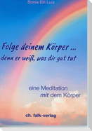 Folge deinem Körper...denn er weiß, was dir gut tut
