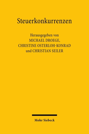 Droege, Michael / Christine Osterloh-Konrad et al (Hrsg.). Steuerkonkurrenzen. Mohr Siebeck GmbH & Co. K, 2026.