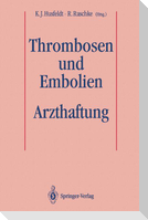 Thrombosen und Embolien: Arzthaftung