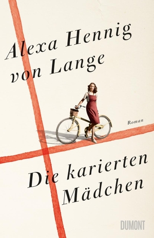 Hennig Von Lange, Alexa. Die karierten Mädchen - Roman. DuMont Buchverlag GmbH, 2022.