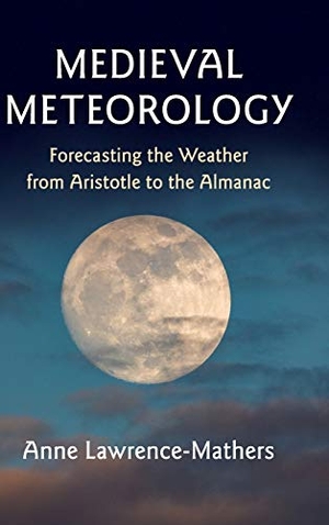 Lawrence-Mathers, Anne. Medieval Meteorology. Cambridge University Press, 2019.