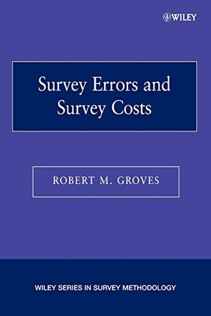 Groves. Survey Errors Survey Cost P. John Wiley & Sons, 2004.