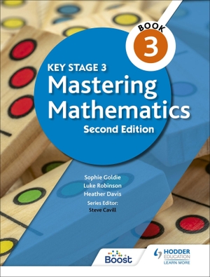 Goldie, Sophie / Robinson, Luke et al. Key Stage 3 Mastering Mathematics Book 3. Storey, 2021.