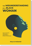 The MisUnderstanding of a Black Woman