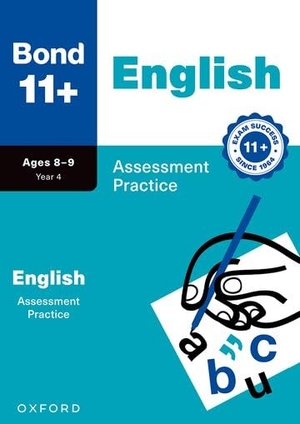 Lindsay, Sarah. Bond 11+ English Assessment Practice Papers Age 8-9 | For GL Assessment & other 11 plus exams. Oxford University Press, 2026.