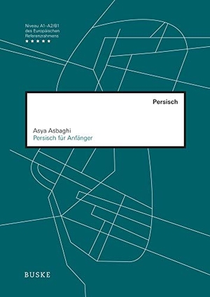 Asbaghi, Asya. Persisch für Anfänger. Buske Helmut Verlag GmbH, 2010.