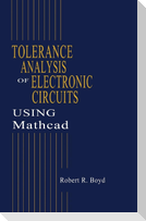 Tolerance Analysis of Electronic Circuits Using MATHCAD
