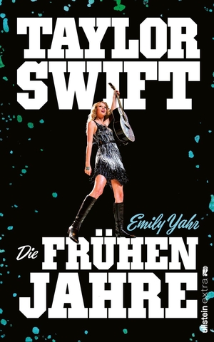 Yahr, Emily. Taylor Swift: Die frühen Jahre - Der Aufstieg der Pop-Ikone: von der Country-Musikerin zum Weltstar. Ullstein extra, 2026.
