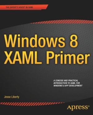 Liberty, Jesse. Windows 8 XAML Primer - Your Essential Guide to Windows 8 Development. Apress, 2012.