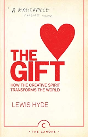 Hyde, Lewis. The Gift - How the Creative Spirit Transforms the World. Canongate Books Ltd., 2014.