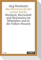 Das Herrenrecht der ersten Nacht