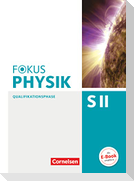 Fokus Physik Sekundarstufe II. Zu den Ausgaben A und C. Qualifikationsphase. Schülerbuch