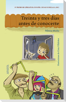 Treinta y tres días antes de conocerte