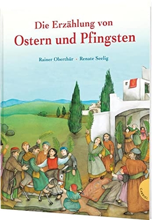 Oberthür, Rainer. Die Erzählung von Ostern und Pfingsten. Gabriel Verlag, 2019.