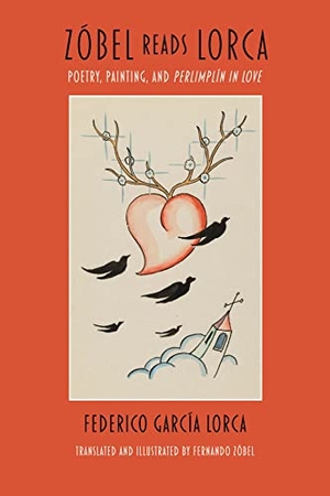 García Lorca, Federico. Zóbel Reads Lorca - Poetry, Painting, and Perlimplín in Love. Swan Isle Press, 2022.