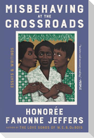 Misbehaving at the Crossroads