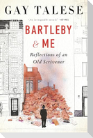 Bartleby and Me