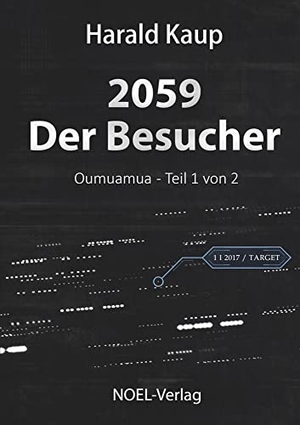 Kaup, Harald. 2059 - Der Besucher. NOEL-Verlag, 2023.