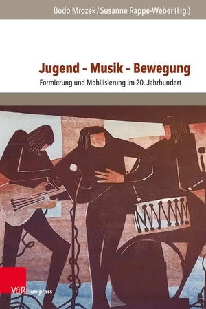 Mrozek, Bodo / Susanne Rappe-Weber (Hrsg.). Jugend - Musik - Bewegung - Formierung und Mobilisierung im 20. Jahrhundert. V & R Unipress GmbH, 2025.