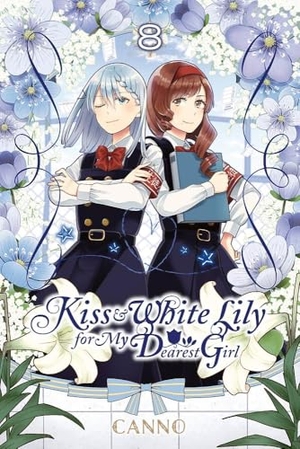 Canno. Kiss and White Lily for My Dearest Girl, Vol. 8. Yen Press, 2019.