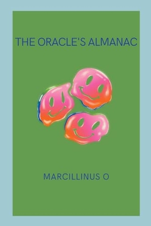 O, Marcillinus. The Oracle's Almanac. Marcillinus, 2024.