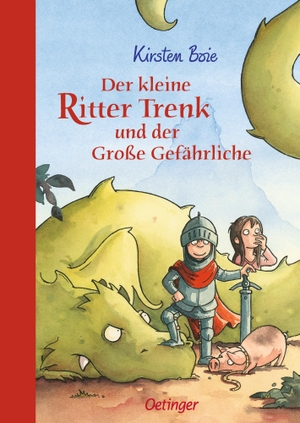 Kirsten Boie / Barbara Scholz. Der kleine Ritter Trenk - und der Große Gefährliche. Oetinger, 2011.