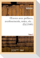 Oeuvres Avec Préfaces, Avertissements, Notes, Etc. Tome 2. L-Z