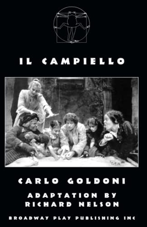 Goldoni, Carlo. Il Campiello. Broadway Play Publishing, 1991.